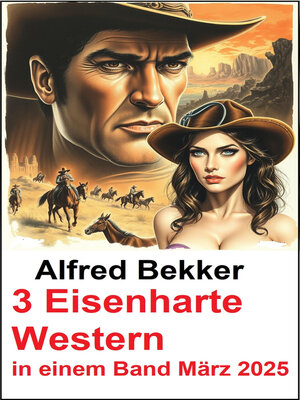 cover image of 3 Eisenharte Western in einem Band März 2025